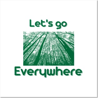 Let's go everywhere Posters and Art